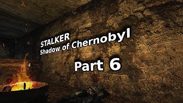 S.T.A.L.K.E.R: Shadow of Chernobyl Modded Playthrough Part 6 - Who