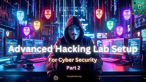 Advanced Hacking Lab Setup | Part 2 | DevCyberSecurity |#cybersecurity #trending #viralyoutubevideo