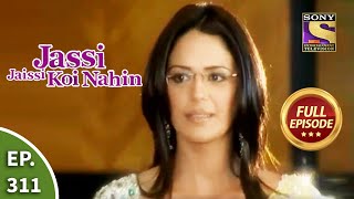 जस्सी जैसी कोई नहीं -  Purab Is Awe Struck - Jassi Jaisi Koi Nahin - Ep 311 - Full Episode