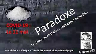 LgrParadoxe #53 : COVID-19 : Le 11 mai