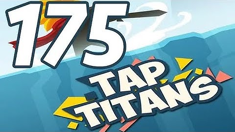 Tap Titans - Gameplay Walkthrough Part 175 - Prestige 27 (iOS, Android)