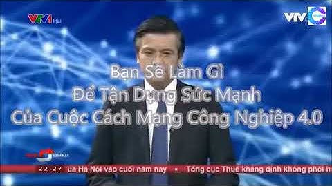 [VTV1HD] XU THẾ CÔNG NGHỆ 4.0 - KTSVN ĐÓN ĐẦU XU HƯỚNG