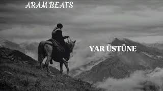 YAR ÜSTÜNE ~ {Turkish Trap} Resimi