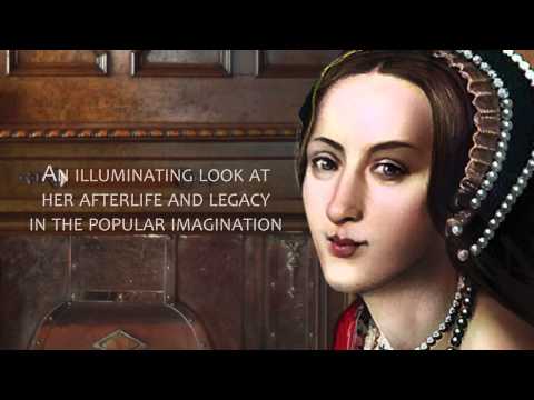 The Creation of Anne Boleyn by Susan Bordo Book Trailer