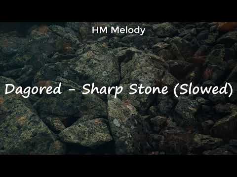Dagored | Sharp Stone (Slowed) [4K]