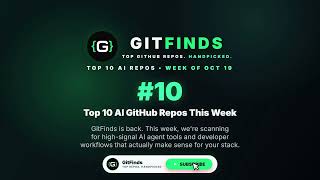 GitFinds - Top 10 AI GitHub Repos This Week (Week of Oct 19)
