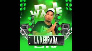 La Kebrada Mixdjware