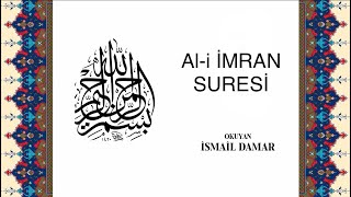 Ali İMRAN Suresi İsmail Damar (2025) #mukabele