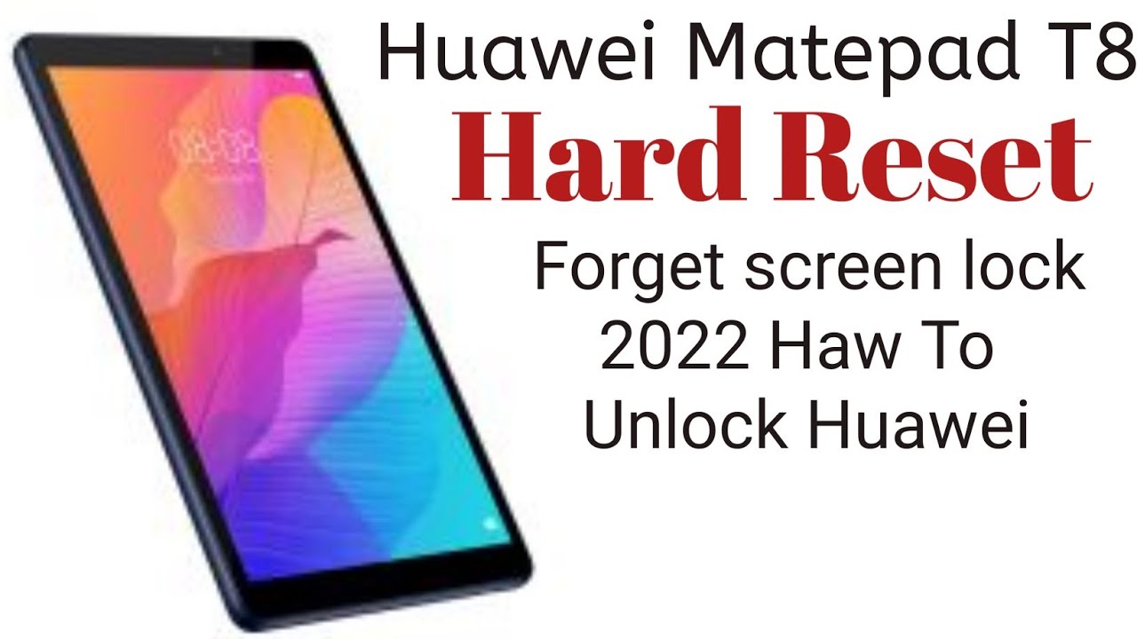 Huawei matepad T8 Hard Reset Screen Lock YouTube