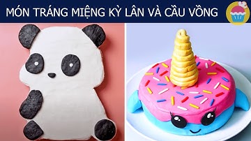 Món tráng miệng kỳ lân và cầu vồng | Easy Dessert Ideas For Parties | Ngon Miệng