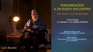 Video 40 - PEREGRINACIÓN A UN NUEVO ENCUENTRO Con Dante y las Tres Beldades - Luis Razeto.