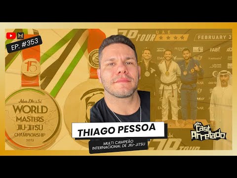 THIAGO PESSOA - Multi Campeão Internacional de Jiu-Jitsu #353