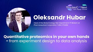 BioGENext Series: O. Hubar "Quantitative proteomics - from experiment design to data analysis"