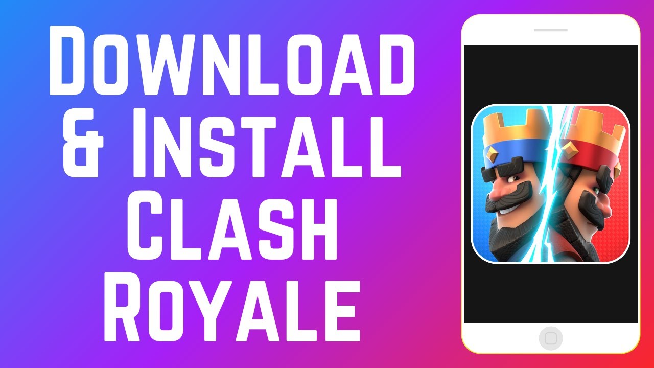 How to Download & Install Clash Royale Game App in