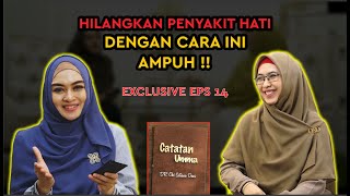 EPS 14 | PENYAKIT KRONIS SESUNGGUHNYA ADALAH IRI, DENGKI, KIKIR, HASAD, & DENDAM #CATATANUMMA