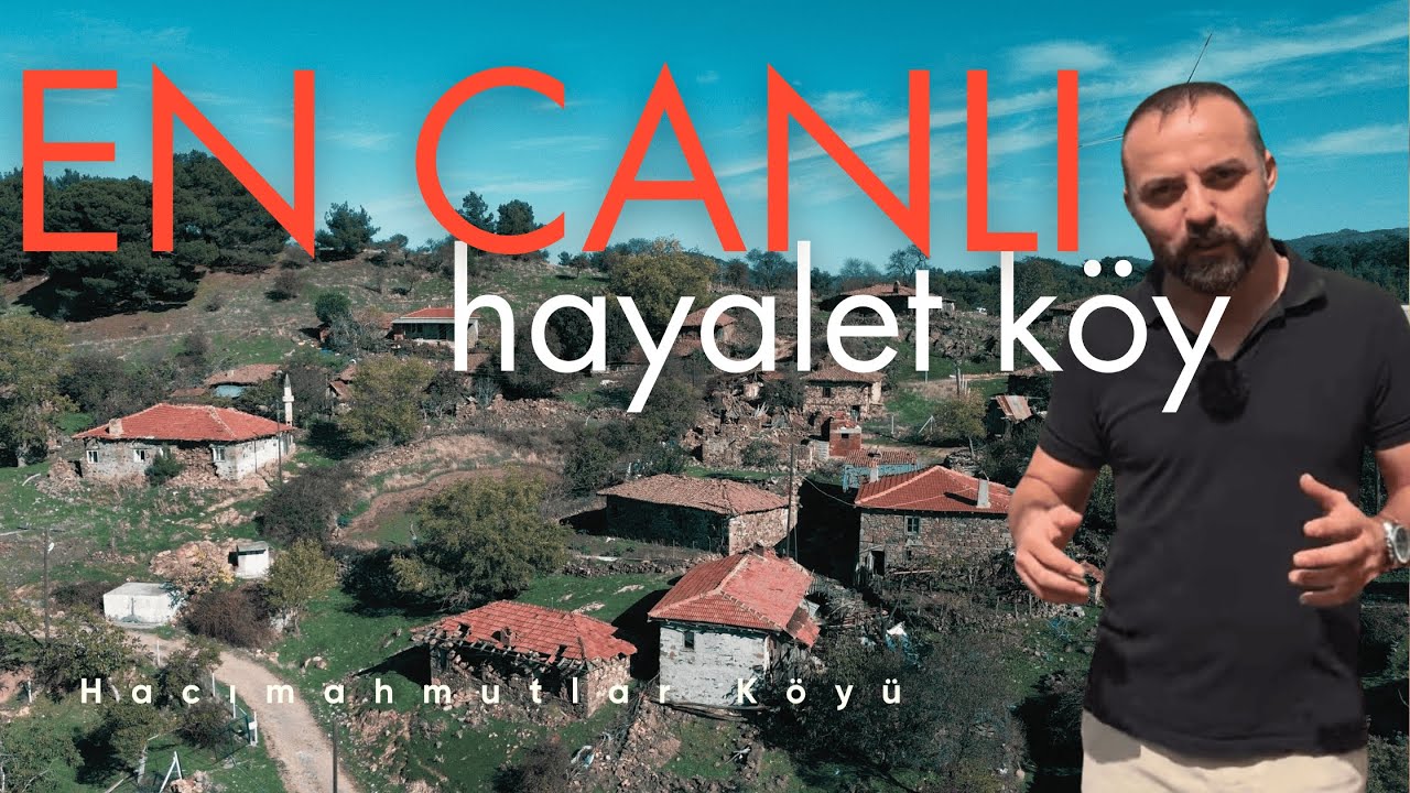 Terkedilmiş En Canlı Köy Hacımahmutlar Köyü