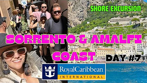 Odyssey Of The Seas DAY #7 | Sorrento & Amalfi Coast Excursion #Royalcarribean #odysseyoftheseas