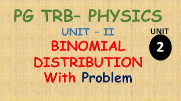 PG TRB –PHYSICS | UNIT– II | Probability |BINOMIAL DISTRIBUTION With Problem |SS Academy for physics