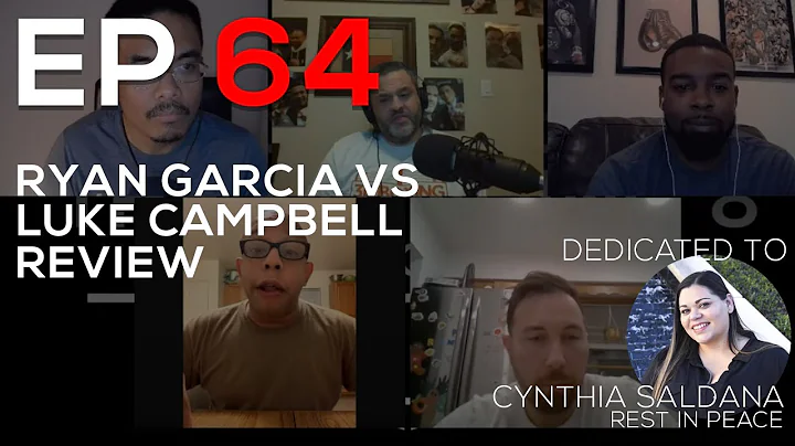EP 64 | Cynthia Saldana Dedication | Ryan Garcia v...