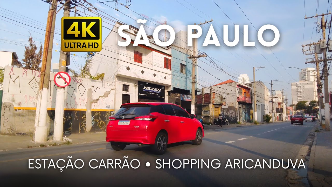 🇧🇷 Estação Carrão até o Shopping Aricanduva • São Paulo 4K