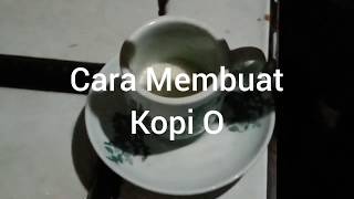 Cara Membuat Kopi O