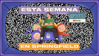 Esta Semana en Springfield #70 || REGALOS NO HAGO