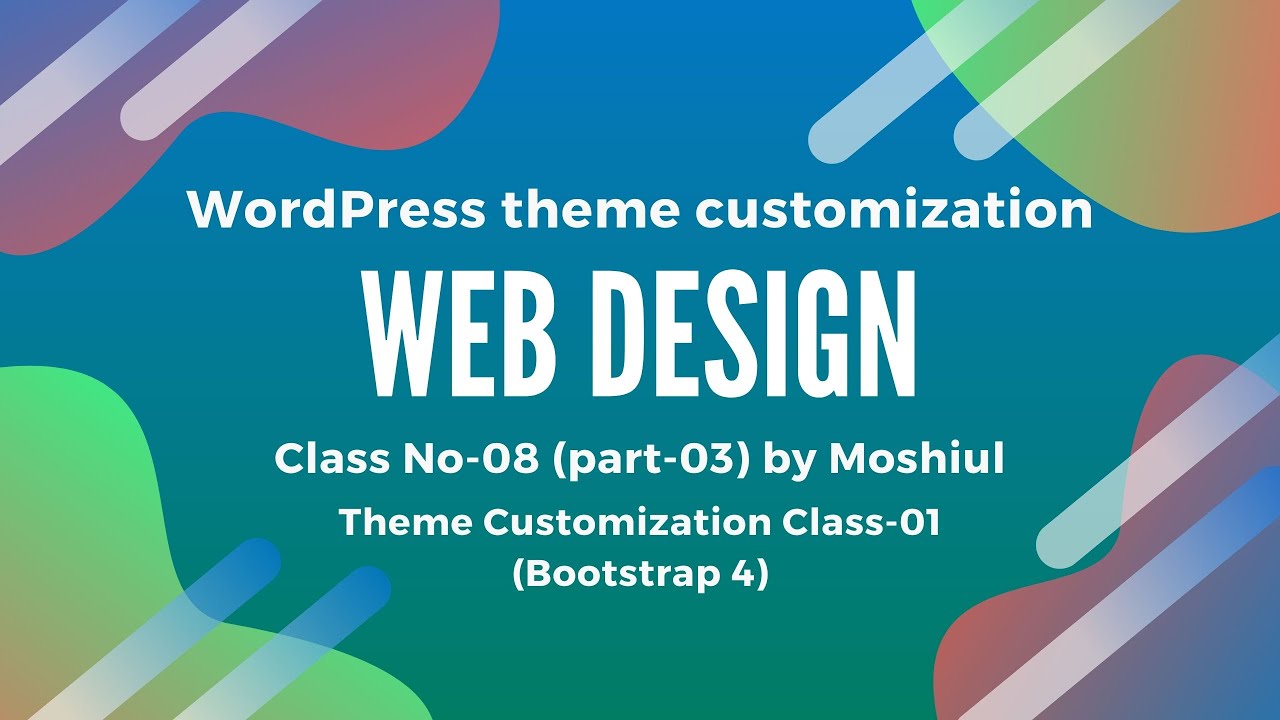 8th Class WordPress Theme Customization part 03 by Moshiul - YouTube