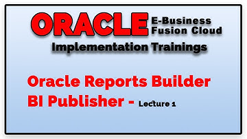 Oracle Report builder & BI publisher   Lecture 1 Download & Introduction of Oracle Report Builder