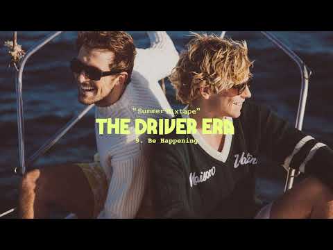 The Driver Era — Be Happening