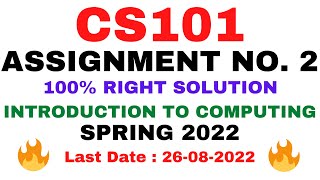 CS101 ASSIGNMENT NO. 2 SPRING 2022 || 100% RIGHT SOLUTION || INTRODUCTION TO COMPUTING || BY VuTech