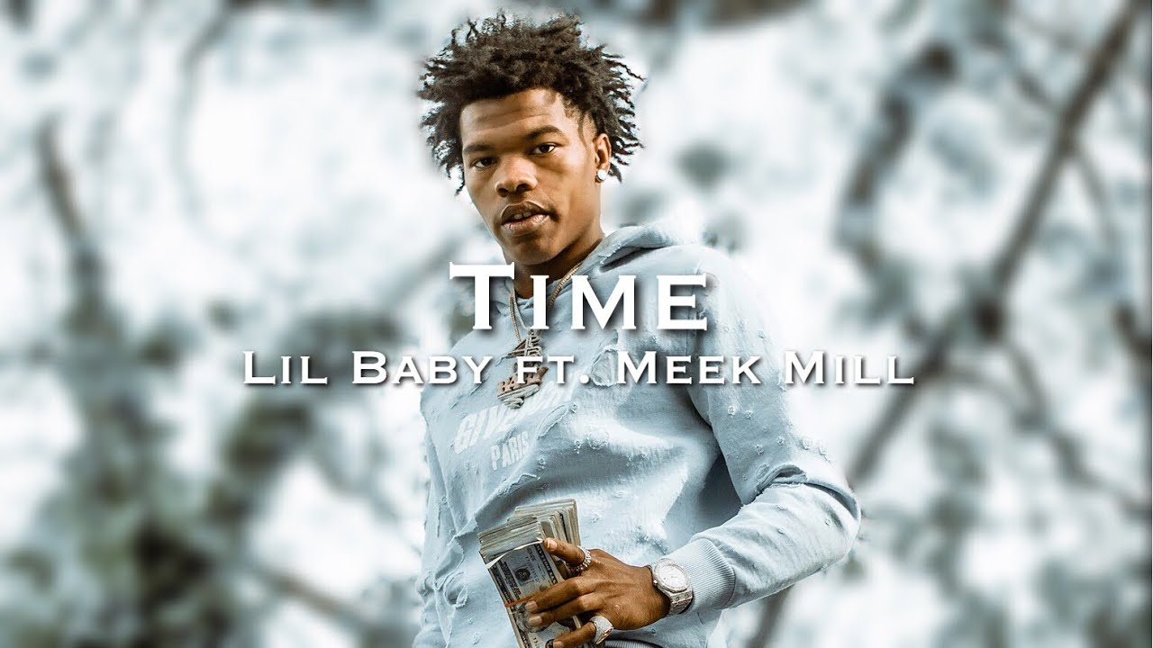 Lil Baby - Time ft. Meek Mill (Lyrics)