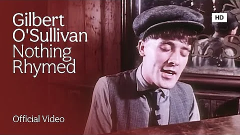 Gilbert O'Sullivan - Nothing Rhymed (Official HD Video)