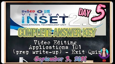 Virtual INSET 2.0 Day 5|Video Editing Applications 101 (prep write-up) - Exit Quiz #VINSET2021#DEPED