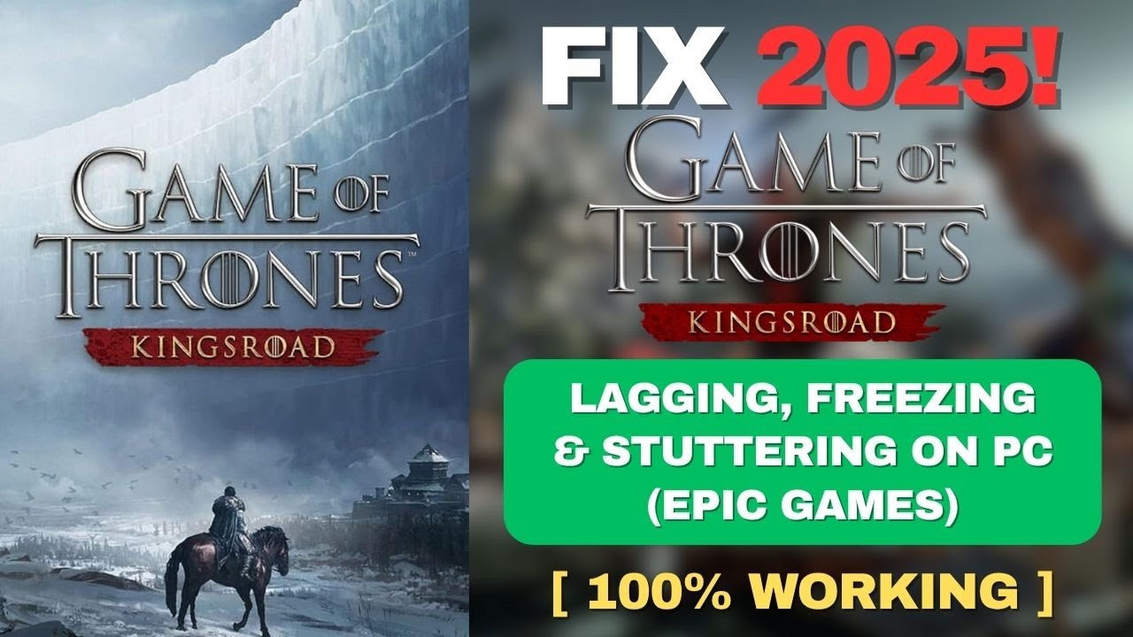 Fix Game of Thrones: Kingsroad Lagging, Freezing & Stuttering on PC (Epic Games) ✅ | FPS Boost 2025