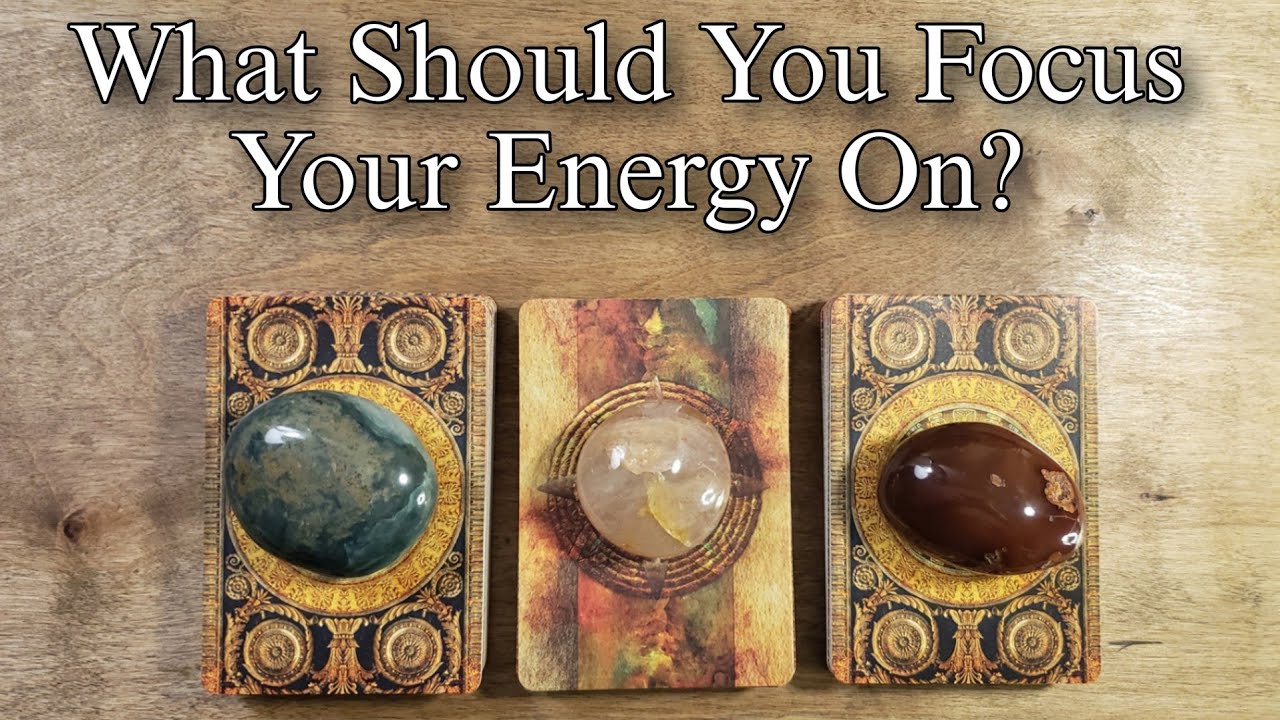 🌞🔥 Where Should You Focus Your Energy? Pick A Card Tarot Reading