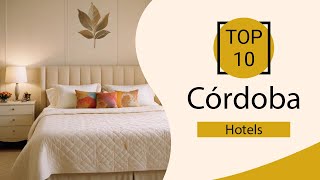Top 10 Best Hotels in Córdoba | Córdoba Best Hotels | Córdoba Hotels | Argentina