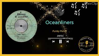 1972 - Oceanliners - Funky Pants