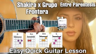 Shakira x Grupo Frontera - Entre Paréntesis Guitar Cover + Lesson Chords | Strumming Guitar Tutorial