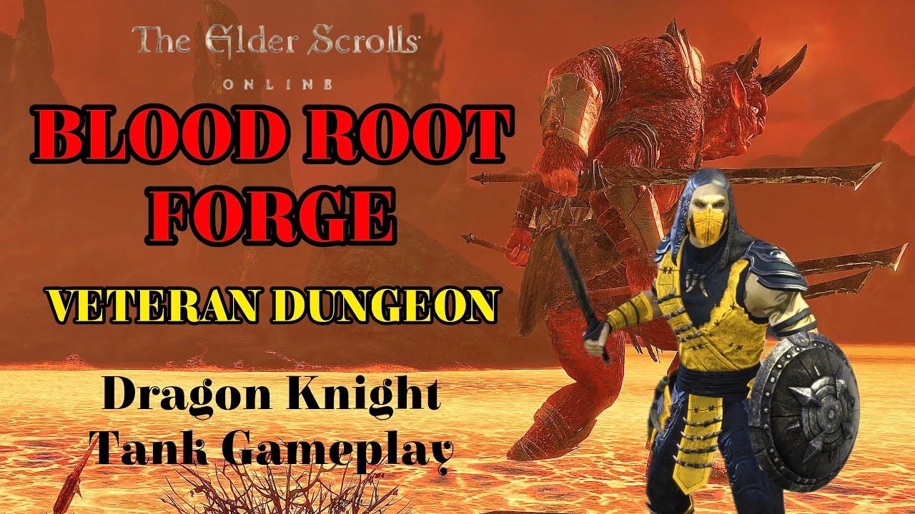 ESO Blood Root Forge Veteran Dungeon Dragon Knight Tank Gameplay