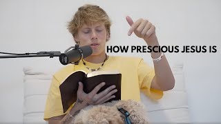 How Precious Jesus Is  (EP 36)