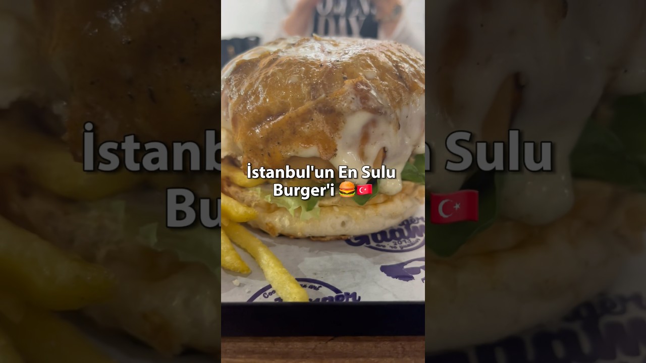 İstanbul'un En Sulu Burger'i 🍔🇹🇷