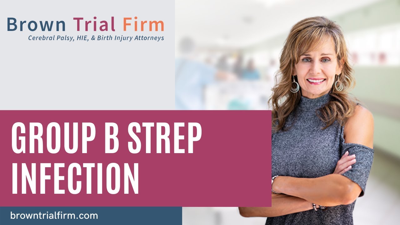 Group B Strep Infection - Brown Trial Firm