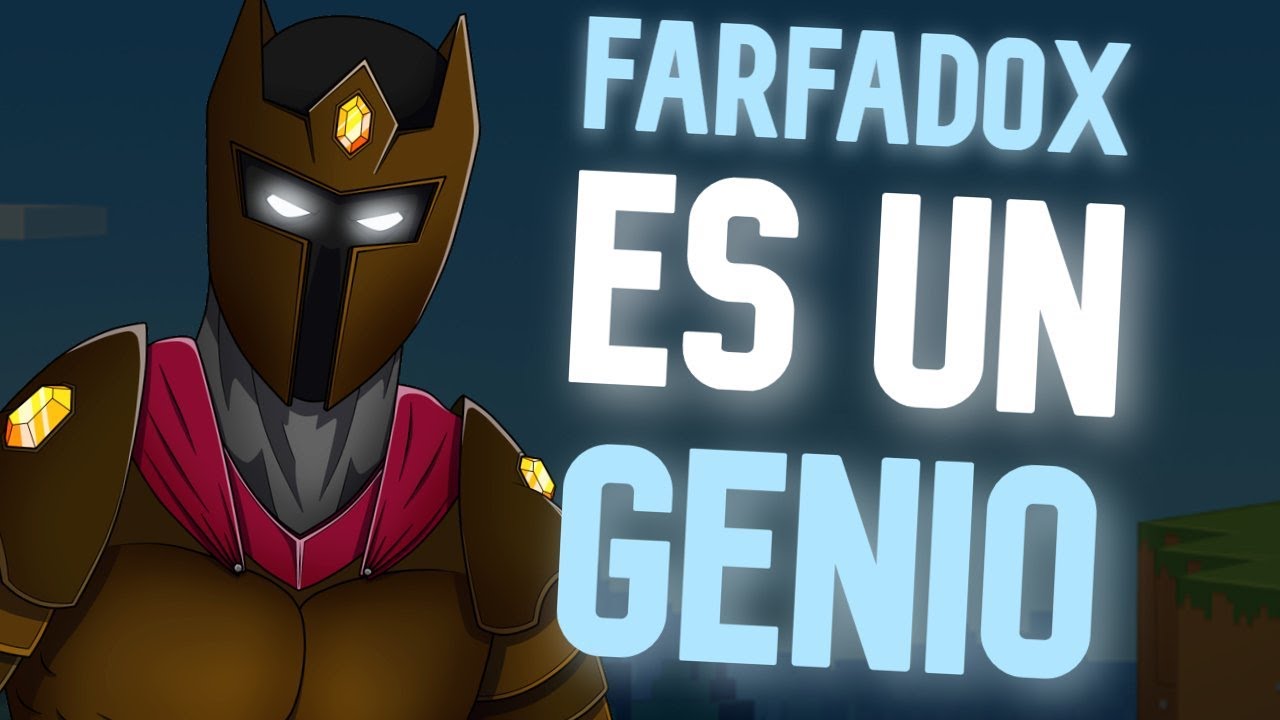 FARFADOX ES UN GENIO