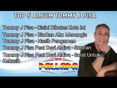 full album tommy j pisa the best new pallapa