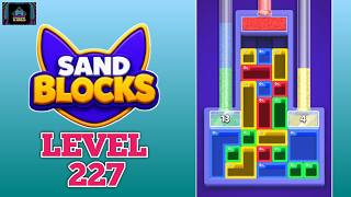 Sand Blocks: Drop Puzzle Level 227 Walkthrough Solution 