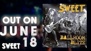 Sweet - Ballroom Blitz (Live) | Restored & Remastered | Out On June 18