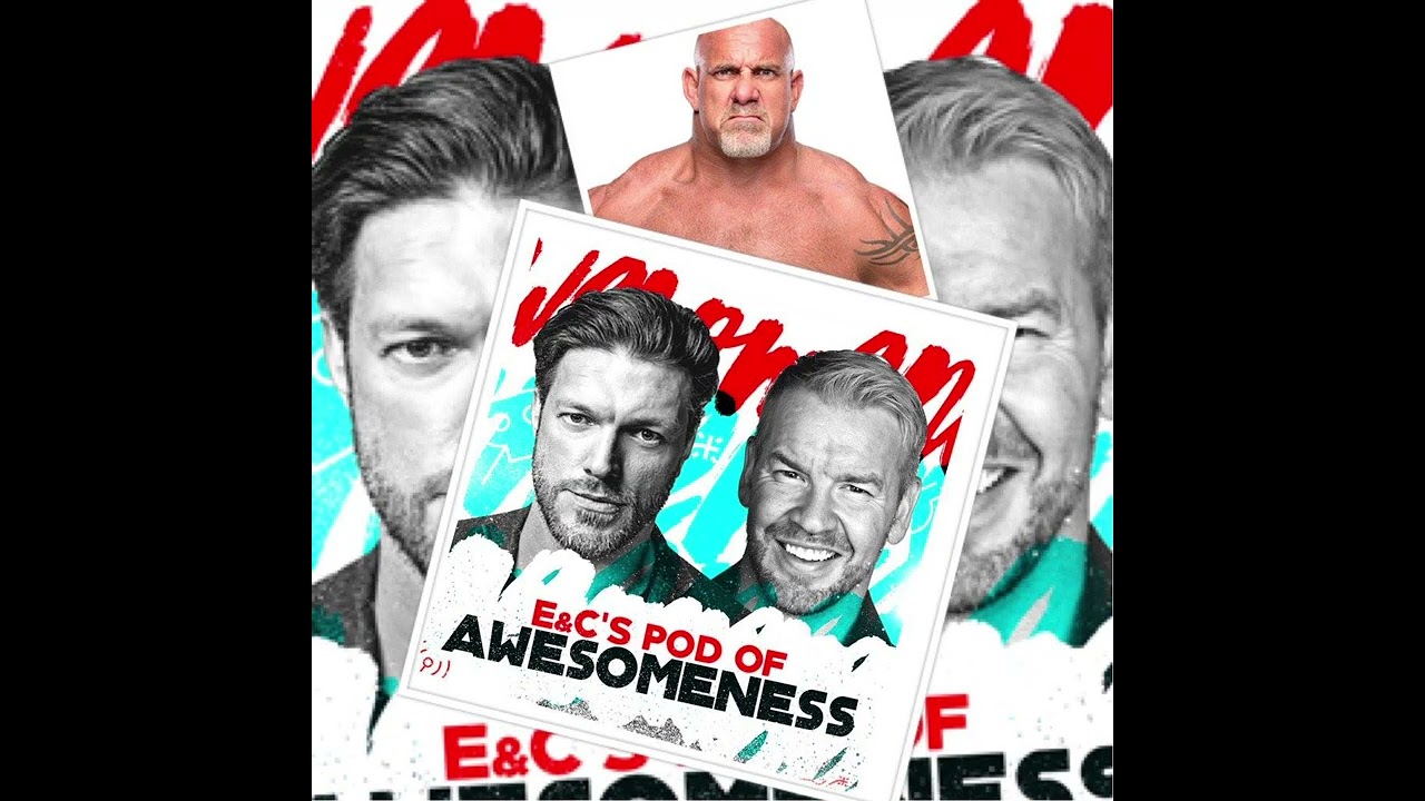 Edge & Christian Pod of Awesomeness - Goldberg