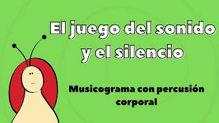 Ritmos Con El Cuerpo Con El Juego Del Sonido Y El Silencio│El Pequeño Caracolito
