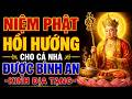 Kinh Địa Tạng Dạy 🙏 Hồi Hướng Sau Khi Niệm Phật Đúng Cách – Gia Đình Bình An, Phước Báu Tăng