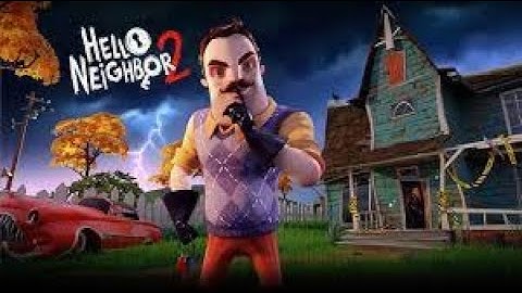 Hello Neighbor 2 Announcement Trailer (Fanmade)